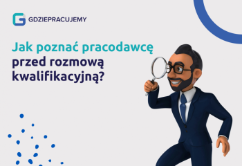 Jak poznać pracodawcę przed rozmową kwalifikacyjną?