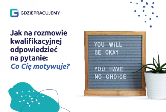 Co Cię motywuje? - pytanie na rozmowie rekrutacyjnej, jak odpowiedzieć