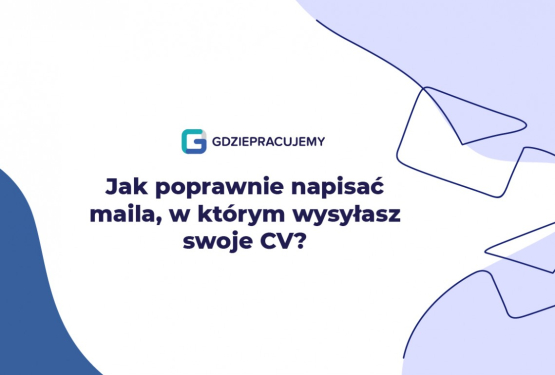 Jak poprawnie napisać maila, w którym wysyłasz swoje CV?