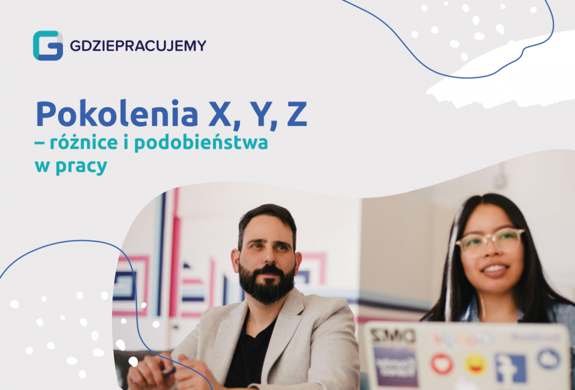  Pokolenia X, Y, Z - różnice i podobieństwa w pracy 